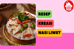 3 Resep Kreasi Nasi Liwet yang Lezat Menggugah Selera