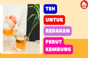 7 Teh yang Efektif untuk Meredakan Perut Kembung