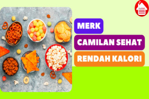 7 Rekomendasi Merk Camilan Sehat Rendah Kalori, Enak & Sehat