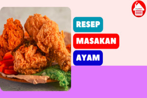 8 Resep Masakan Ayam yang Lezat dan Mudah untuk Dicoba