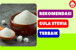 9 Rekomendasi Produk Gula Stevia Terbaik yang Bisa Dicoba