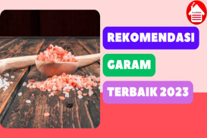 8 Rekomendasi Merk Garam Terbaik 2023