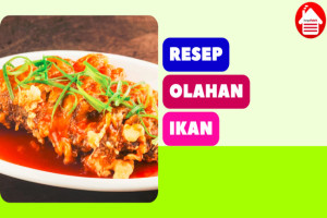 4 Resep Olahan Ikan yang Lezat dan Sehat untuk Anda Coba