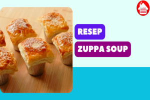 5 Resep Zuppa Soup yang Lezat, Gurih, dan Mudah Dibuat