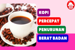 6 Alasan Kopi Percepat Penurunan Berat Badan Menurut Sains