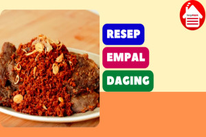 8 Resep Empal Daging yang Enak, Sederhana, dan Empuk