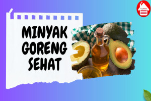 5 Minyak Goreng Sehat untuk Hidangan yang Lezat dan Bergizi