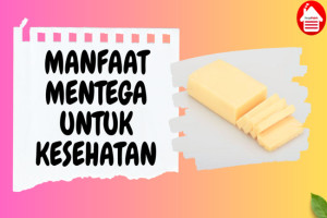 11 Manfaat Mentega bagi Kesehatan: Kaya Akan Omega-3