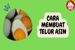 Cara Mudah Membuat Telur Asin yang Gurih di Dapur