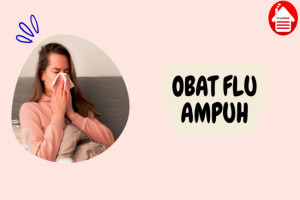 8 Obat Flu Ampuh yang Efektif Sembuhkan Flu