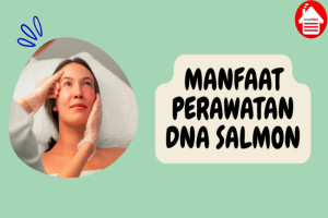 9 Manfaat Perawatan Kulit dengan DNA Salmon, Best Anti Aging