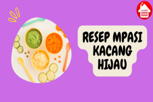 8 Resep MPASI Kacang Hijau yang Bergizi dan Lezat untuk Bayi