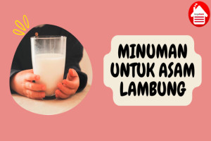 7 Minuman Ampuh untuk Meredakan Gejala Asam Lambung