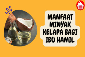 8 Manfaat Luar Biasa Minyak Kelapa untuk Ibu Hamil