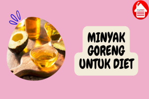 6 Rekomendasi Minyak Goreng yang Baik untuk Diet