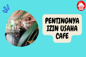 4 Alasan Utama Izin Usaha Cafe Diperlukan 