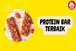 7 Rekomendasi Protein Bar Terbaik untuk Tubuh Kamu