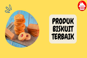 8 Pilihan Produk Biskuit Terbaik untuk Camilan Sehat