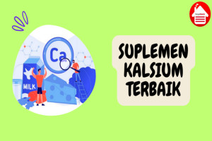 5 Merk Pilihan Suplemen Kalsium Terbaik Tersedia di Apotek