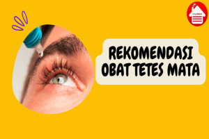 5 Rekomendasi Obat Tetes Mata Ampuh yang Mudah Didapat