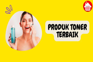 7 Merk Toner Terbaik untuk Wajah Cerah dan Bersinar