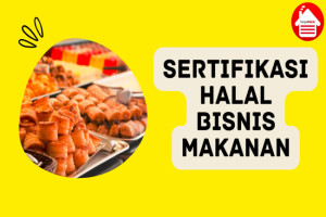 Keharusan Sertifikasi Halal Bagi Bisnis Makanan di Indonesia