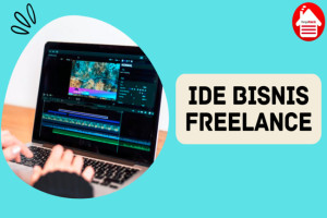 9 Ide Bisnis Freelance yang Bisa Tambah Pendapatanmu