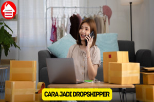 10 Tips Jadi Dropshipper supaya Sukses dan Cuan