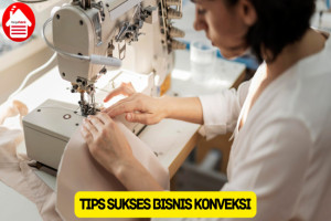 Ketahui 12 Tips Sukses dalam Bisnis Konveksi Berikut Ini