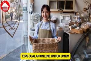 10 Tips Jualan Online untuk UMKM untuk Naikkan Omzet