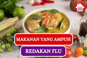 5 Makanan Pereda Flu yang Ampuh dan Lezat, Yuk Cobain!!