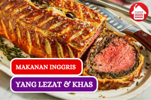 Ini Dia 8 Kuliner Favorit yang Wajib Kamu Coba di Inggris