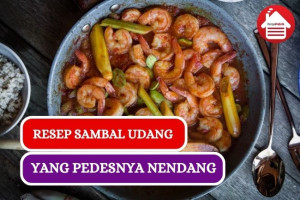 Resep Sambal Udang yang Lezat dan Pedesnya Nendang