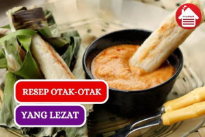 Resep Otak-otak yang Lezat, Yuk Coba Dirumah