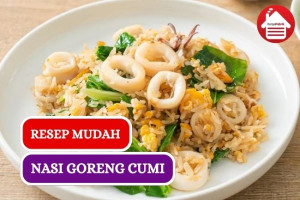 Resep Nasi Goreng Cumi yang Lezat dan Mudah Dibuat