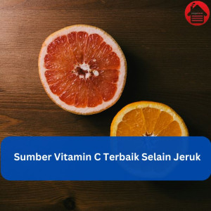 Sumber Vitamin C Terbaik Selain Jeruk