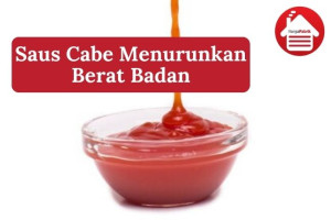 3 Alasan Saus Cabe Dapat Membantu Menurunkan Berat Badan