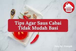 4 Tips Agar Saus Cabai Tidak Mudah Basi