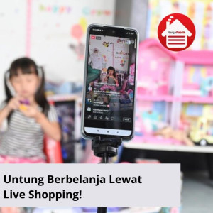 Untung Berbelanja Lewat Live Shopping