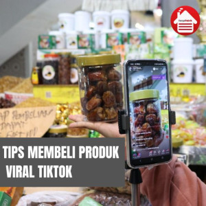 Tips Membeli Produk Viral TikTok 