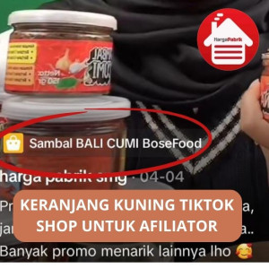 Keranjang Kuning TikTok Shop untuk Afiliator