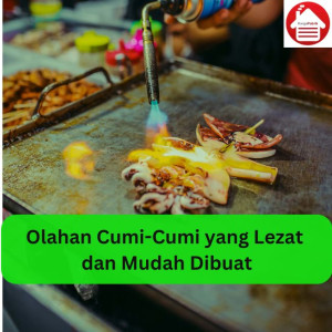 Olahan Cumi-Cumi yang Lezat dan Mudah Dibuat