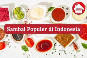 5 Jenis Sambal Paling Populer di Indonesia