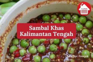 3 Sambal Kalimantan Tengah yang Wajib Dicoba Pecinta Pedas