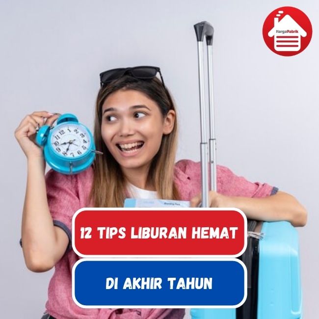 Tips Liburan Irit Di Akhir Tahun